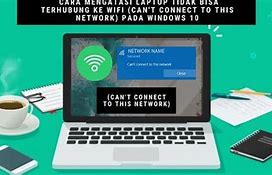 Kenapa Laptop Tidak Bisa Connect Wifi Windows 10